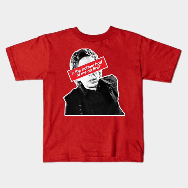 Is the bottom half of me on fire?  Peep Show Quotes Kids T-Shirt by DankFutura